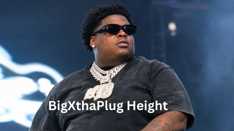 BigXthaPlug Height